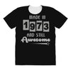 made in 1973 and still awesome All Over Women's T-shirt