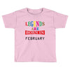 legends are born february Toddler T-shirt