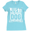 Just One More Dog I Promise Ladies Fitted T-Shirt