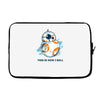 this is how i roll Laptop sleeve
