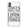 that what i do i drink and i know things iPhoneX