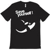save yourself T-Shirt