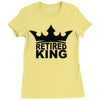 retired king Ladies Fitted T-Shirt