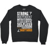 Strong Independent Motivated Sagittarius Crewneck Sweatshirt