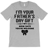 I'm Your Father's Day Gift Mom Says You're Welcome Girl T-Shirt