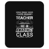 This 10 TH Grade Teacher Has An Amazing! Class Mousepad