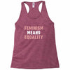 Feminism Means Equality Racerback Tank
