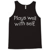 plays well with self Tank Top