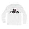Be Focus Long Sleeve Shirts