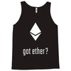 got ether ? Tank Top
