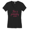 this is probably wine Women's V-Neck T-Shirt