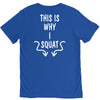 This Is Why I Squat V-Neck Tee