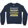 Nobody Is Perfect But If You Are A Stepdad You Are Pretty Damn Close Crewneck Sweatshirt