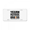 Vegan Because Plant Powered Badass Was Not an Offical Tittle FulL License Plate