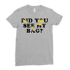 Did You See My Bag Ladies Fitted T-Shirt