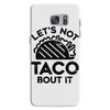 lets not taco bout it Samsung Galaxy S7