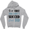 if at first you don't succed call dad Zipper Hoodie