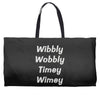 wibbly w0bbly Weekender Totes