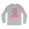 eat pussy not animals Long Sleeve Shirts
