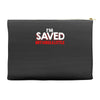 i'm saved but i cuss a little Accessory Pouches