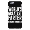World's Greatest Farter I Mean Father iPhone 6 Plus/6s Plus Case