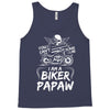 You Cant Scare Me I am Biker Papaw Tank Top