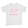 life is all Youth Tee