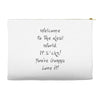 welcome to real world Accessory Pouches