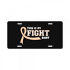 This Is My Fight Shirt License Plate