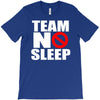 team no sleep T-Shirt