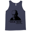 Your Mom, Sigmund Freud Quote, Tank Top