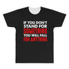 stand for something All Over Men's T-shirt