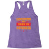 Legends Are Born In November Racerback Tank