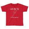 lick the tip shirt by the savage chef Toddler T-shirt