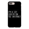 i'm a lot cooler on the internet iPhone 8 Plus