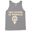 the future is female Tank Top