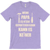 wenn papa wer dann T-Shirt
