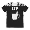 get nogged up funny All Over Women's T-shirt