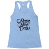 have a nice day Racerback Tank