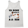 ya done messed up Tank Top
