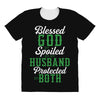 blessed god by spoiled by my husband protected by both All Over Women's T-shirt
