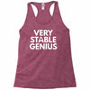 verry stable genius Racerback Tank