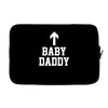 baby daddy funny new Laptop sleeve