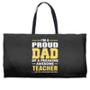 proud dad of a freaking awesome teacher. (yes she bought me this). fat Weekender Totes