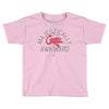 majestically awkward Toddler T-shirt
