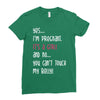 Yes...I'm Pregnant.It's a Girl! And No...You Can't Touch My Belly! Ladies Fitted T-Shirt