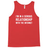 i'm in a serious relationship with the internet Tank Top