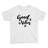 Good Vibes Youth Tee