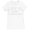 life is short ...and so am i Ladies Fitted T-Shirt