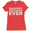 okayest girlfriend ever Ladies Fitted T-Shirt